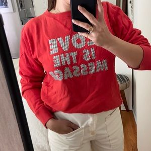 LOVE is the message sweatshirt
